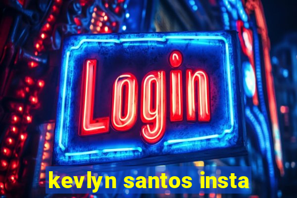 kevlyn santos insta